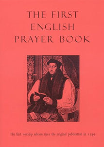 First English Prayer Book (Adapted for Modern Us – The first worship edition since the original publication in 1549 