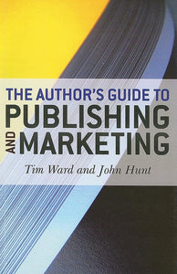 Author`s Guide to Publishing and Marketing, The 