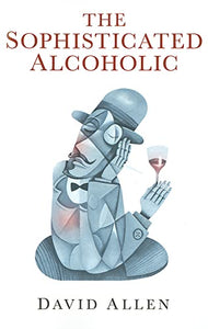 Sophisticated Alcoholic, The 