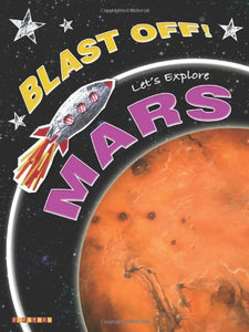 Blast Off Lets Explore Mars 