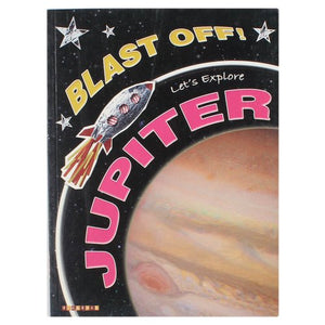 Blast Off!: Let's Explore Jupiter 