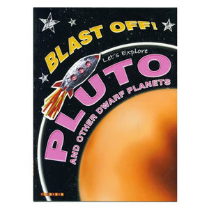 Blast Off!: Let's Explore Pluto and Other Dwarf Planets 