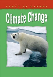 Earth In Danger: Climate Change 