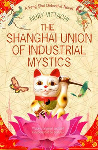 The Shanghai Union of Industrial Mystics 