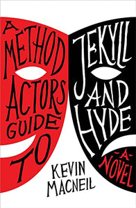 A Method Actor's Guide to Jekyll and Hyde 