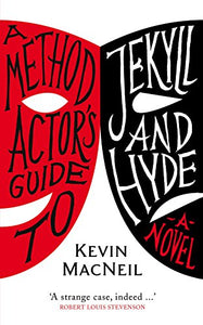 A Method Actor's Guide to Jekyll and Hyde 