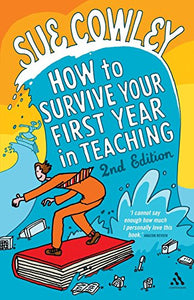 How to Survive Your First Year in Teaching 