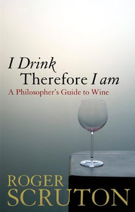 I Drink Therefore I am 