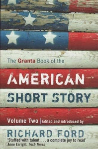 The Granta Book of the American Short Story 