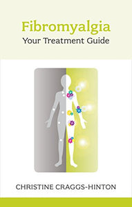 Fibromyalgia: Your Treatment Guide 