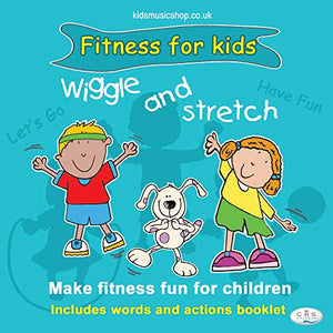 Wiggle and Stretch: Fitness for Kids 