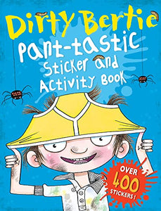 Dirty Bertie: Pant-tastic Sticker and Activity Book 