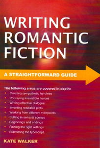 A Straightforward Guide to Writing Romantic Fiction 