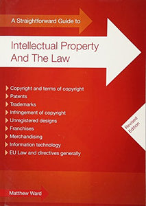 A Straightforward Guide To Intellectual Property And The Law 