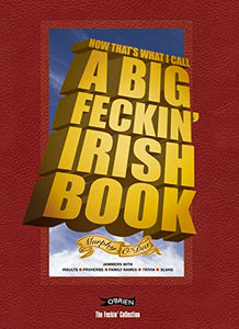 Now That's What I Call A Big Feckin' Irish Book 