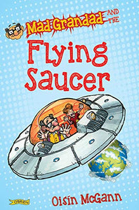 Mad Grandad and the Flying Saucer 