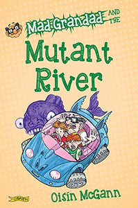 Mad Grandad and the Mutant River 