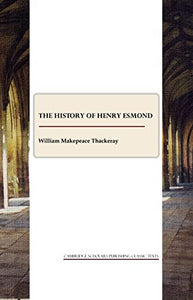 The History of Henry Esmond 