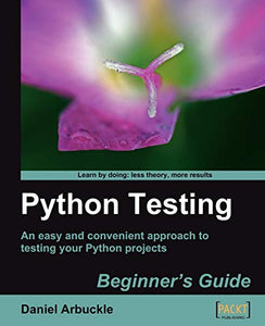 Python Testing: Beginner's Guide 