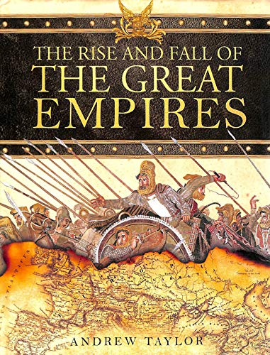 The Rise and Fall of the Great Empires