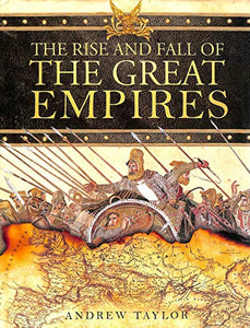 The Rise and Fall of the Great Empires 