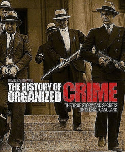 The History of Organized Crime 