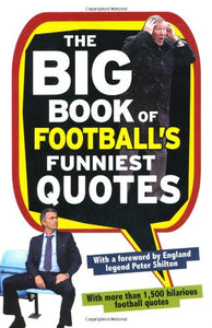 The Big Book of Football's Funniest Quotes 