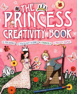 The Princess Creativity Book 