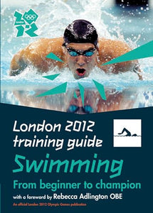 London 2012 Training Guide Swimming 