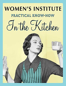 WI Practical Know-How In the Kitchen 