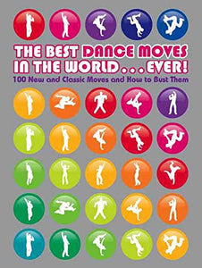 The Best Dance Moves in the World ... Ever! 