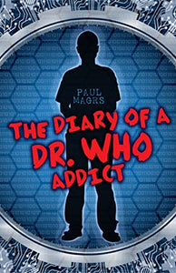 The Diary of a Dr Who Addict 