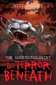 The Monstrumologist: The Terror Beneath 