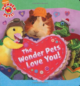 The Wonder Pets Love You! 