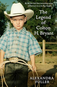 The Legend of Colton H Bryant 