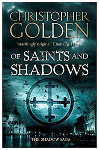 Of Saints and Shadows 