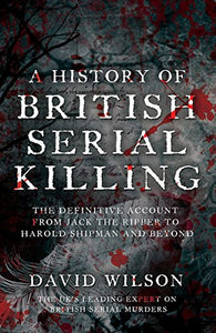 A History Of British Serial Killing 