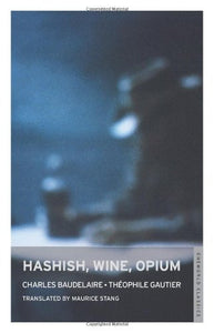 Hashish, Wine, Opium 