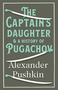 The The Captain's Daughter and A History of Pugachov 