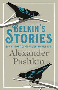 Belkin's Stories and A History of Goryukhino Village 