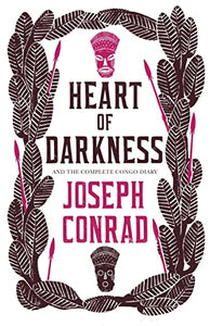 Heart of Darkness and the Complete Congo Diary 