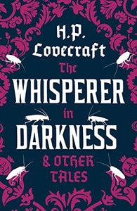 The Whisperer in Darkness and Other Tales 