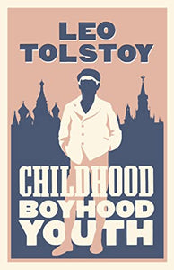 Childhood, Boyhood, Youth: New Translation 