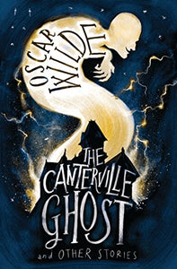 The Canterville Ghost and Other Stories 