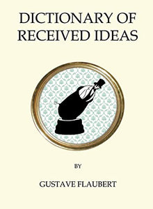 Dictionary of Received Ideas 