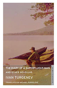 The Diary of a Superfluous Man and Other Novellas: New Translation 