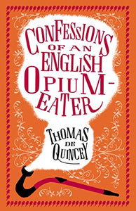 Confessions of an English Opium-Eater 