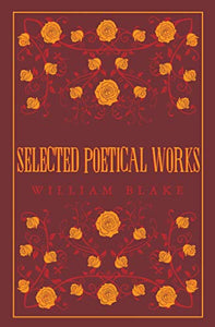 Selected Poetical Works: Blake 