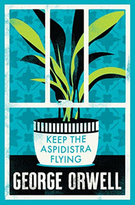 Keep the Aspidistra Flying 