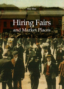 Hiring Fairs and Market Places 